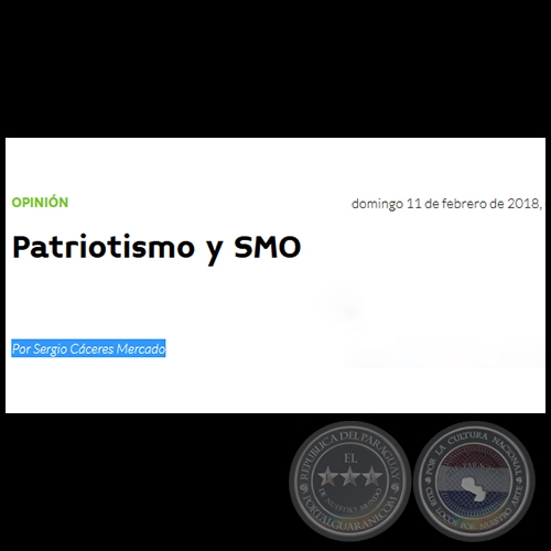 PATRIOTISMO Y SMO - Por SERGIO CÁCERES MERCADO - Domingo, 11 de Febrero de 2018